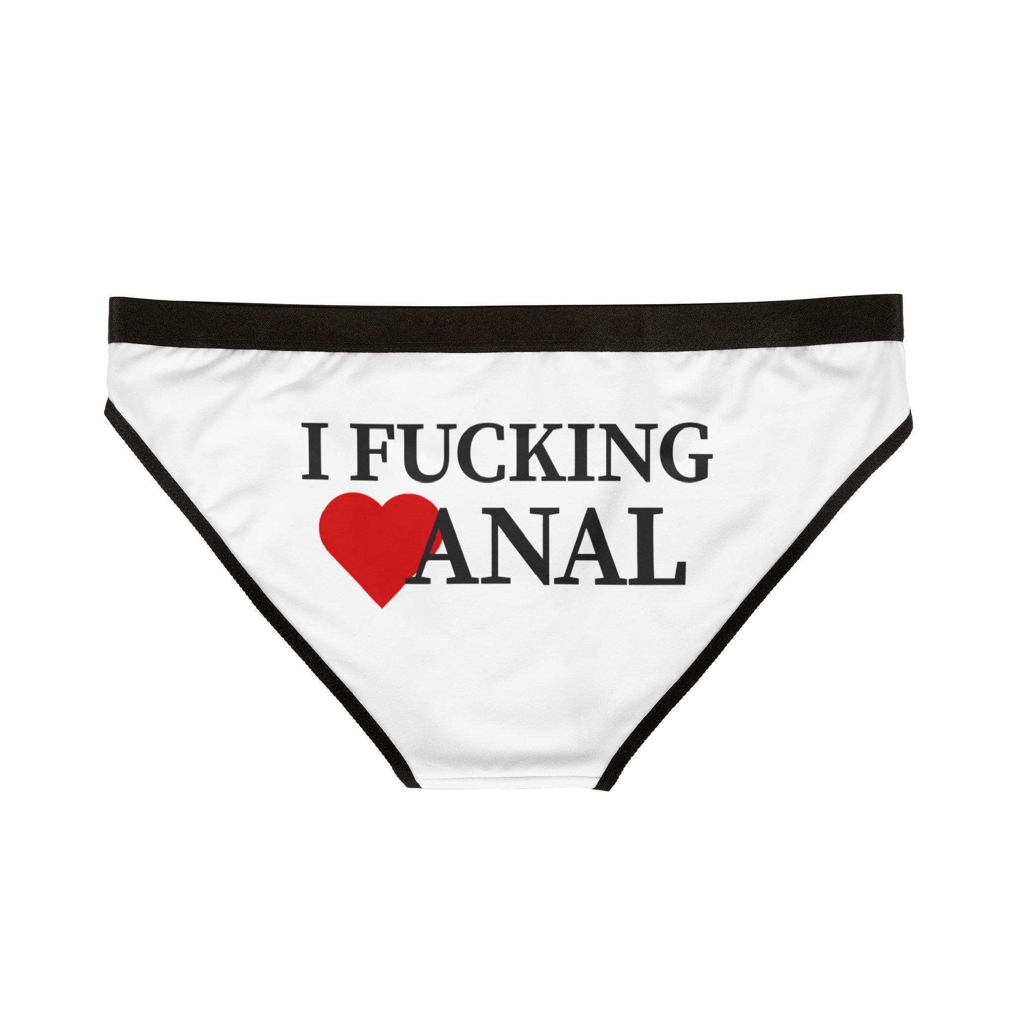I Fucking Love Anal | Mix & Match Women’s Fun-Flirty Lovers’ Panties