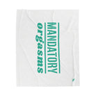 Mandatory Orgasms | Mix & Match Soft Fun-Flirty Lovers’ Blankets