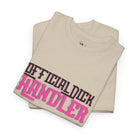 Official Dick Handler | Mix & Match 100% Cotton Unisex Fun-Flirty Lovers’ Tees