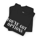 You’ve Got Options | Mix & Match Cotton Unisex Fun-Flirty Lovers’ T-Shirts