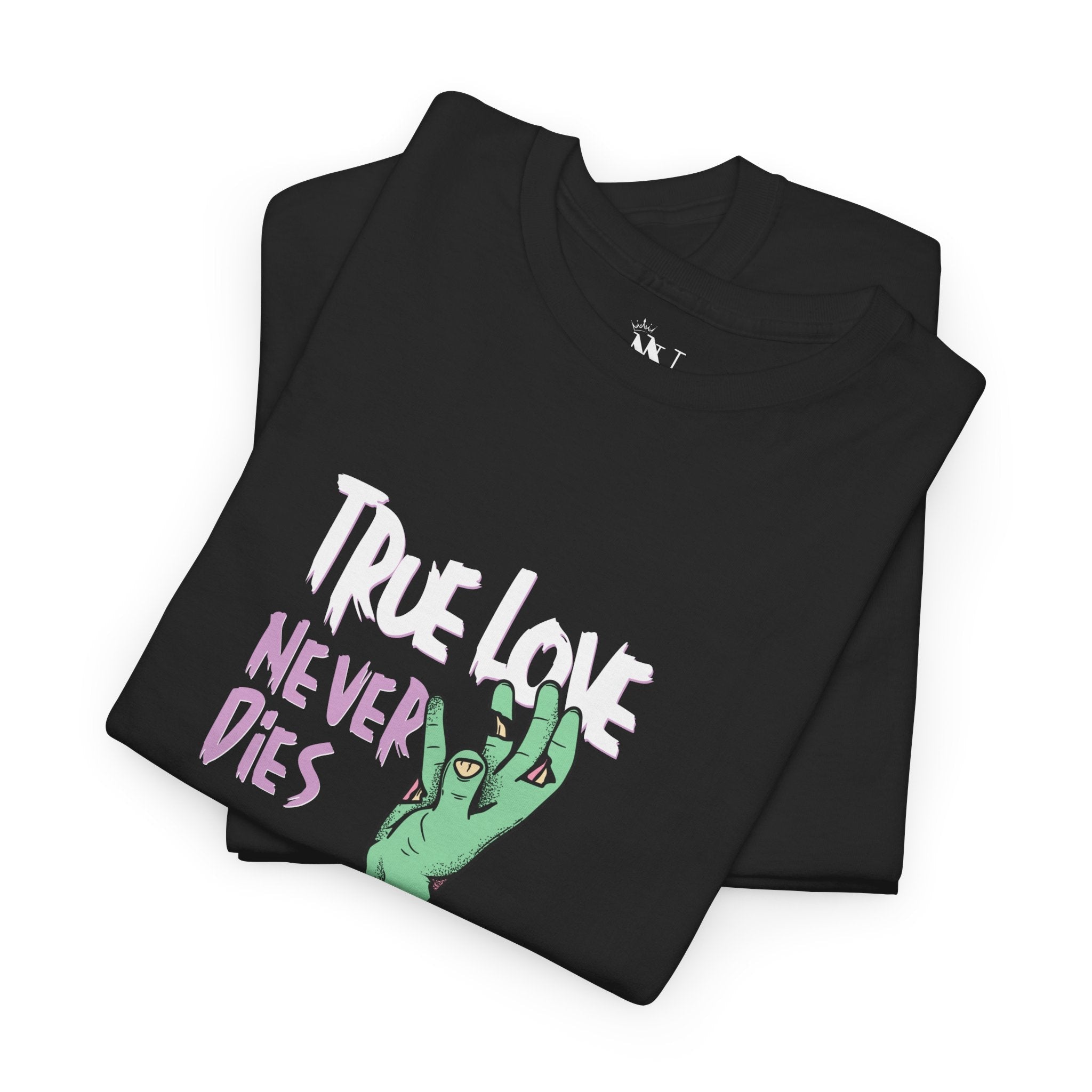 True Love Never Dies | Mix & Match 100% Cotton Unisex Fun-Flirty Lovers’ Tees