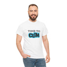 Time to Cum | Mix & Match 100% Cotton Unisex Fun-Flirty Lovers’ Tees