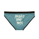 Make Me Wet | Mix & Match Women’s Fun-Flirty Lovers’ Panties