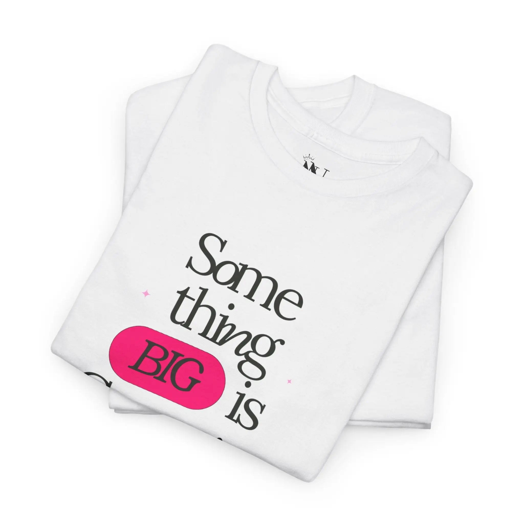 Something BIG is Cumming. | Mix & Match Cotton Unisex Fun-Flirty Lovers’ T-Shirts