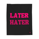 Later Hater Nectar Napkins Love Blanket