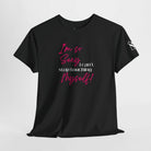 I’m So Sexy I Can’t Stop Touching Myself! T-Shirt