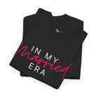 In My Married Era | Nectar Napkins Fun-Flirty Lovers’ T-Shirts