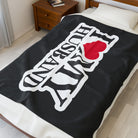 I Love My Husband | Mix & Match Fun-Flirty Lovers’ Blankets