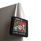 Born to Fuck No Reasons Tote Bag