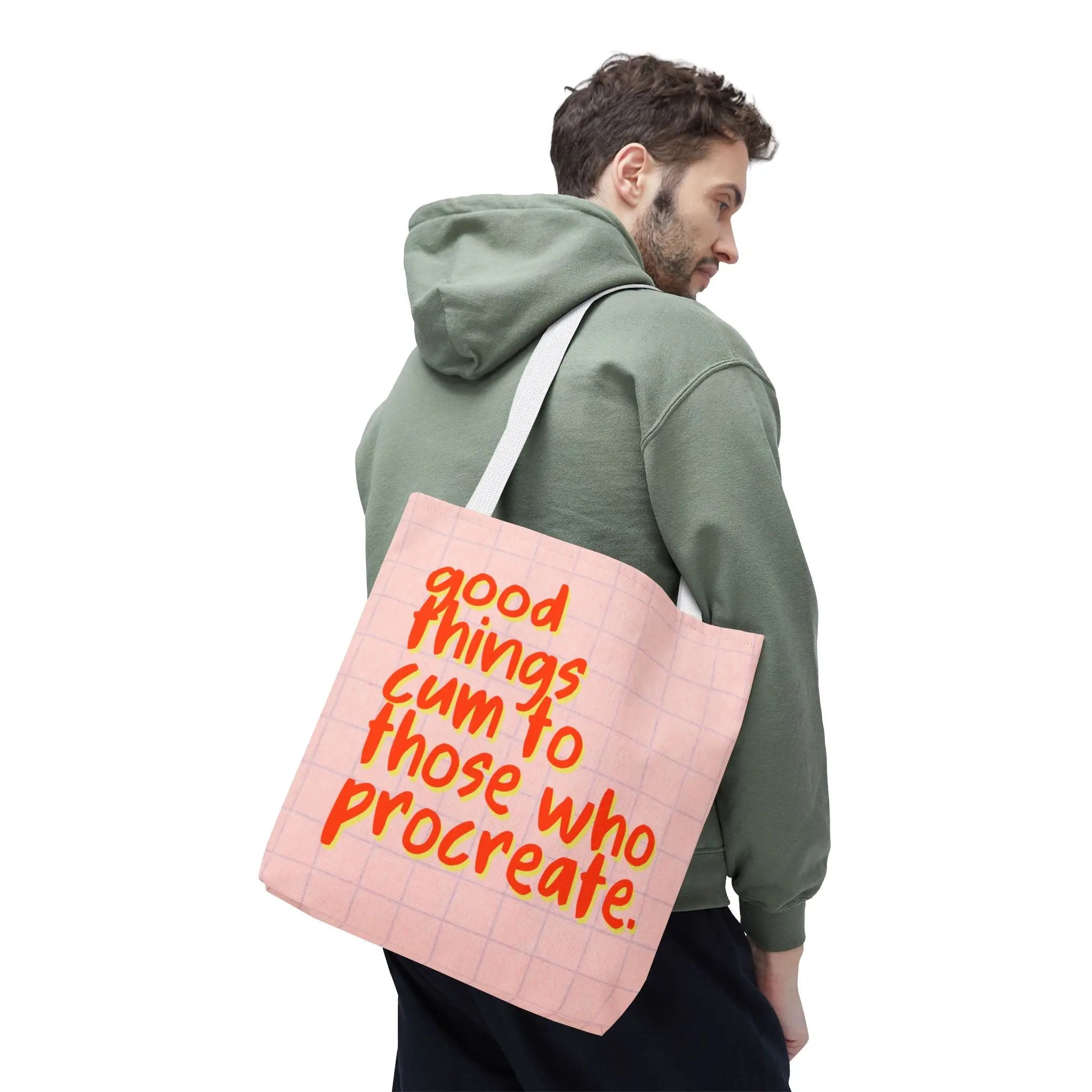 Good Things Cum to Those Who Procreate. Tote Bag