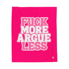 Fuck More Argue Less Romantic Lovers Gifts Blanket