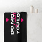 Do More of What You Love Hearts | Mix & Match XL Fun-Flirty Lovers’ Towels
