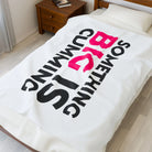 Something Big is Cumming | Mix & Match Velveteen Fun-Flirty Lovers’ Blankets