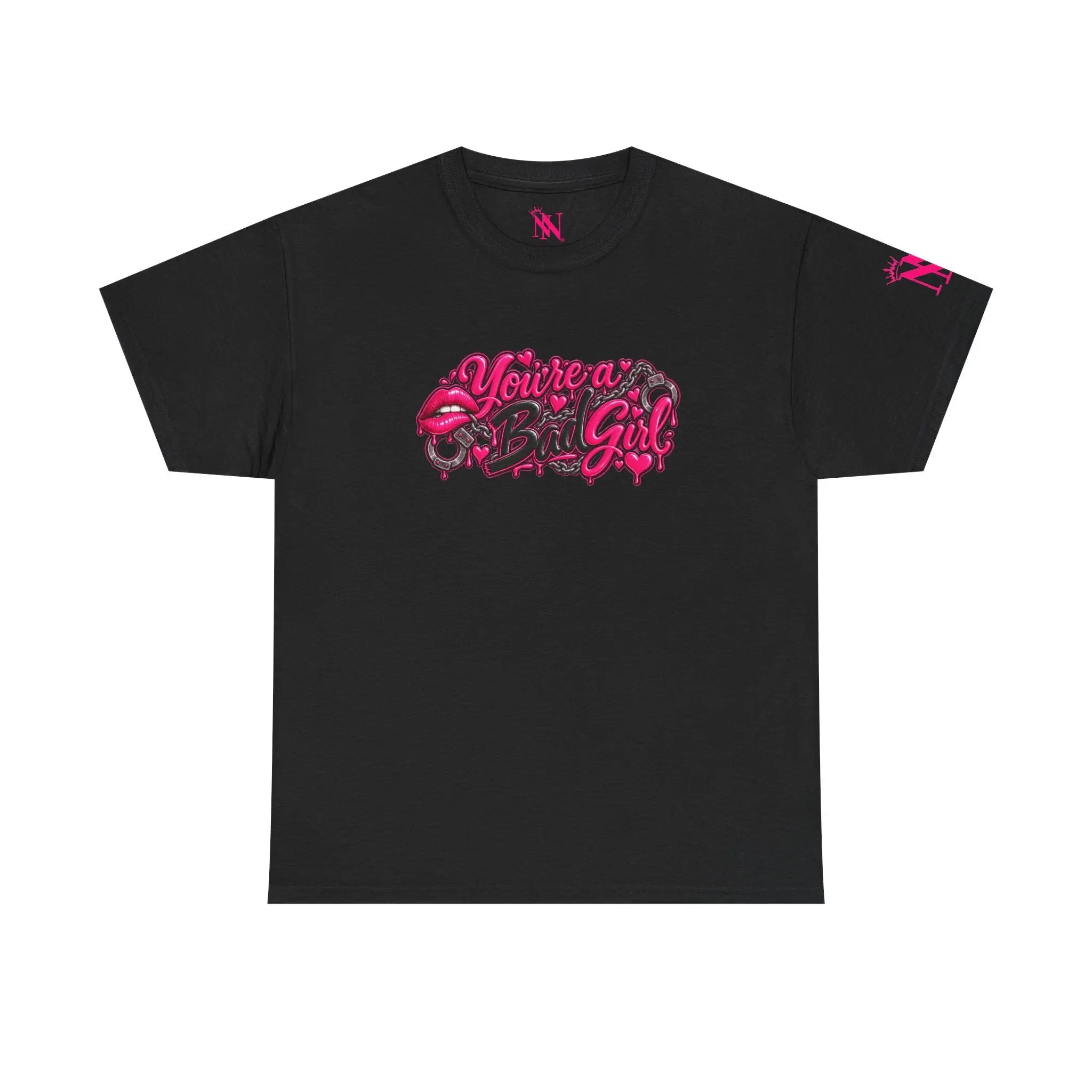 You’re a Bad Girl Sexy T-Shirt