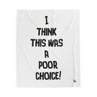 Poor Choice | Mix & Match Velveteen Fun-Flirty Lovers’ Blankets