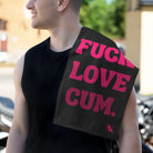 Fuck Love Cum. | Nectar Napkins Fun-Flirty Lovers’ Towels