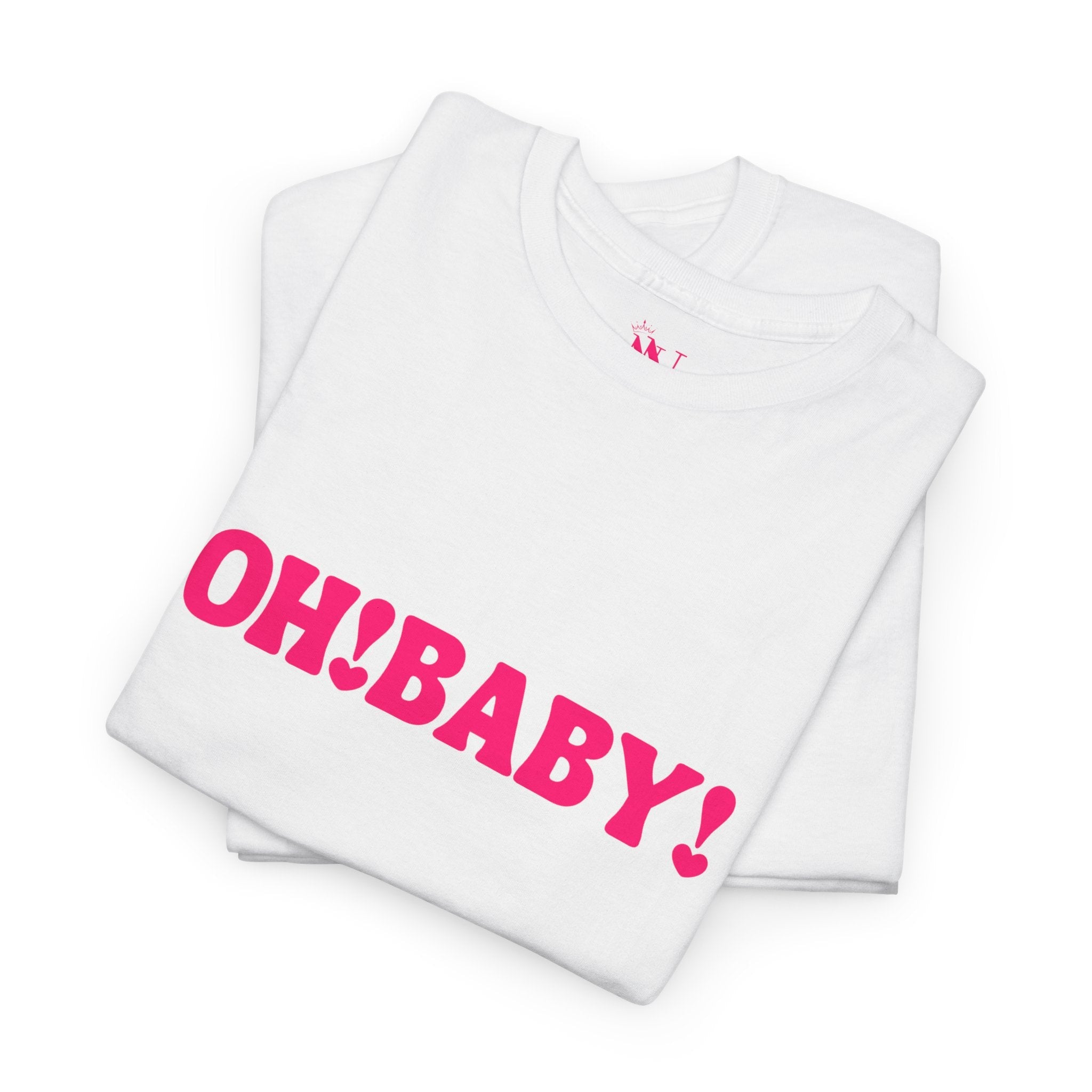 Oh! Baby! T-Shirt