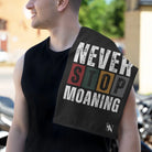 Never Stop Moaning | Mix & Match Soft Fun-Flirty Lovers’ Towels