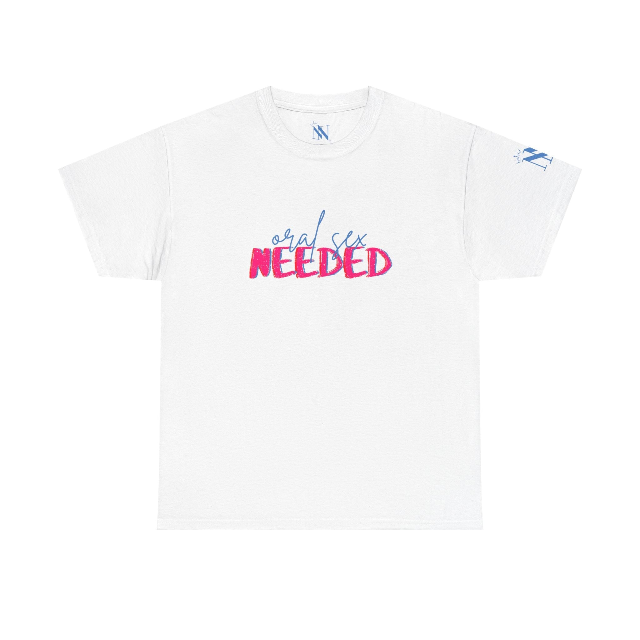 Oral Sex Needed | Mix & Match 100% Cotton Unisex Fun-Flirty Lovers’ Tees