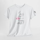 A Dirty Dick is a Happy Dick! Romantic Couples Sex Gifts for Her T-Shirt