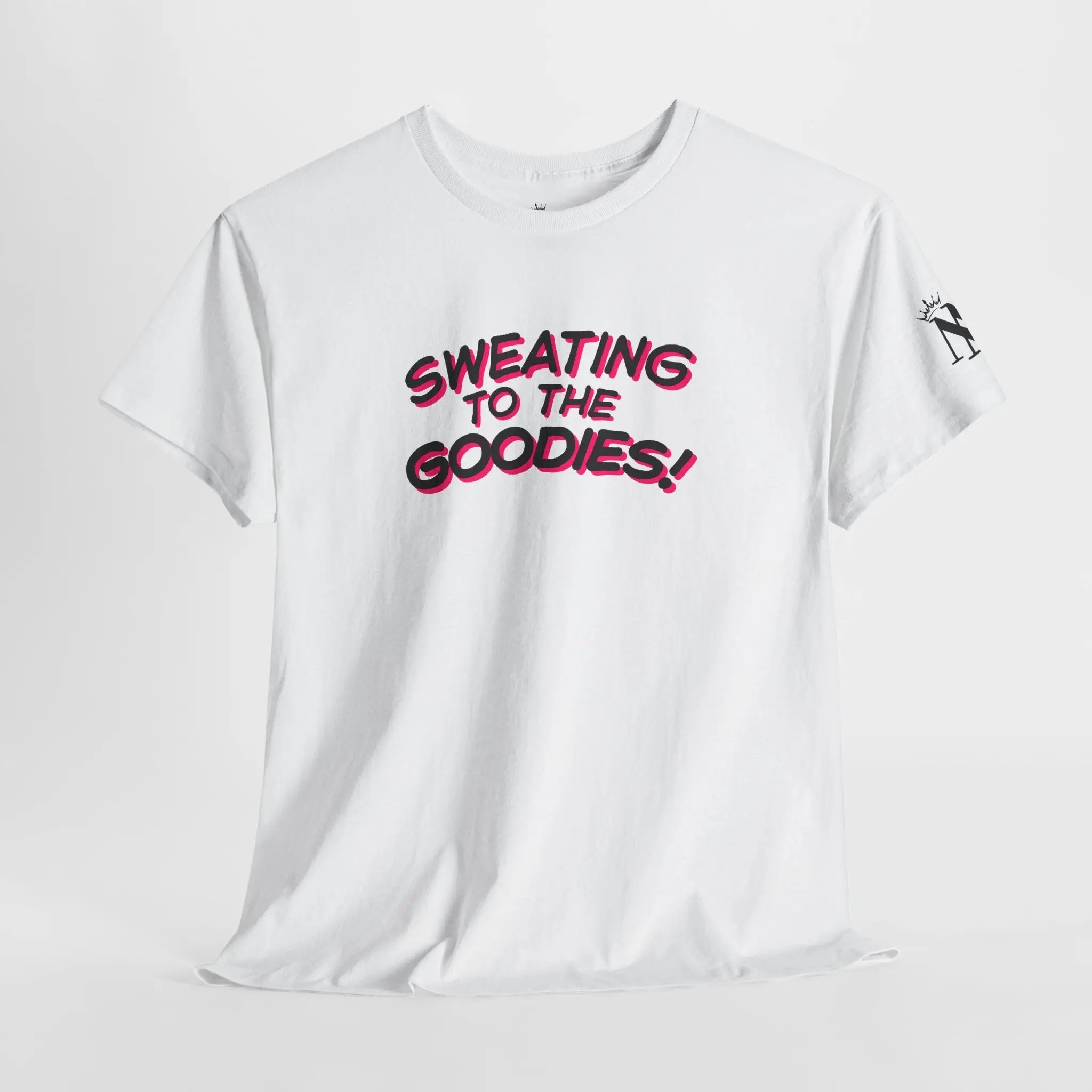 Sweating to the Goodies! T-Shirt