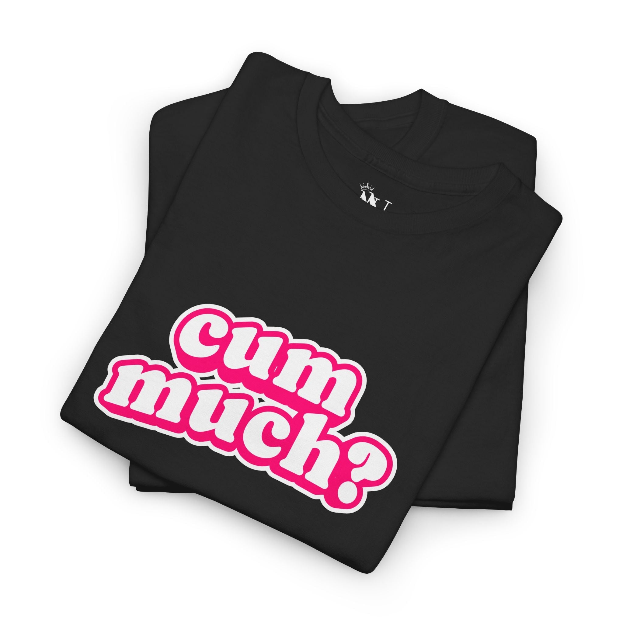 Cum Much? | Mix & Match Cotton Unisex Fun-Flirty Lovers’ T-Shirts