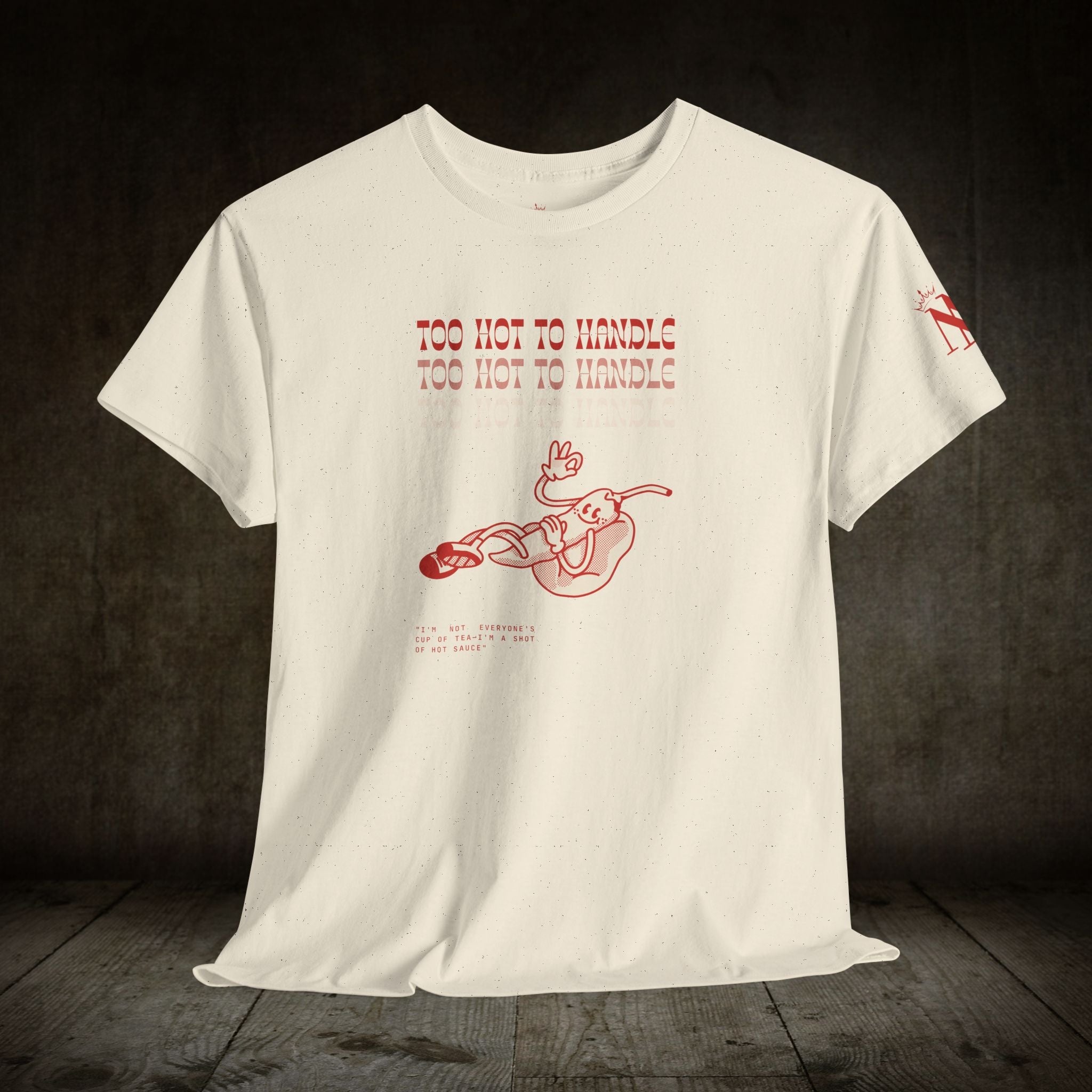 Too Hot to Handle Pepper | Mix & Match Cotton Unisex Fun-Flirty Lovers’ T-Shirts