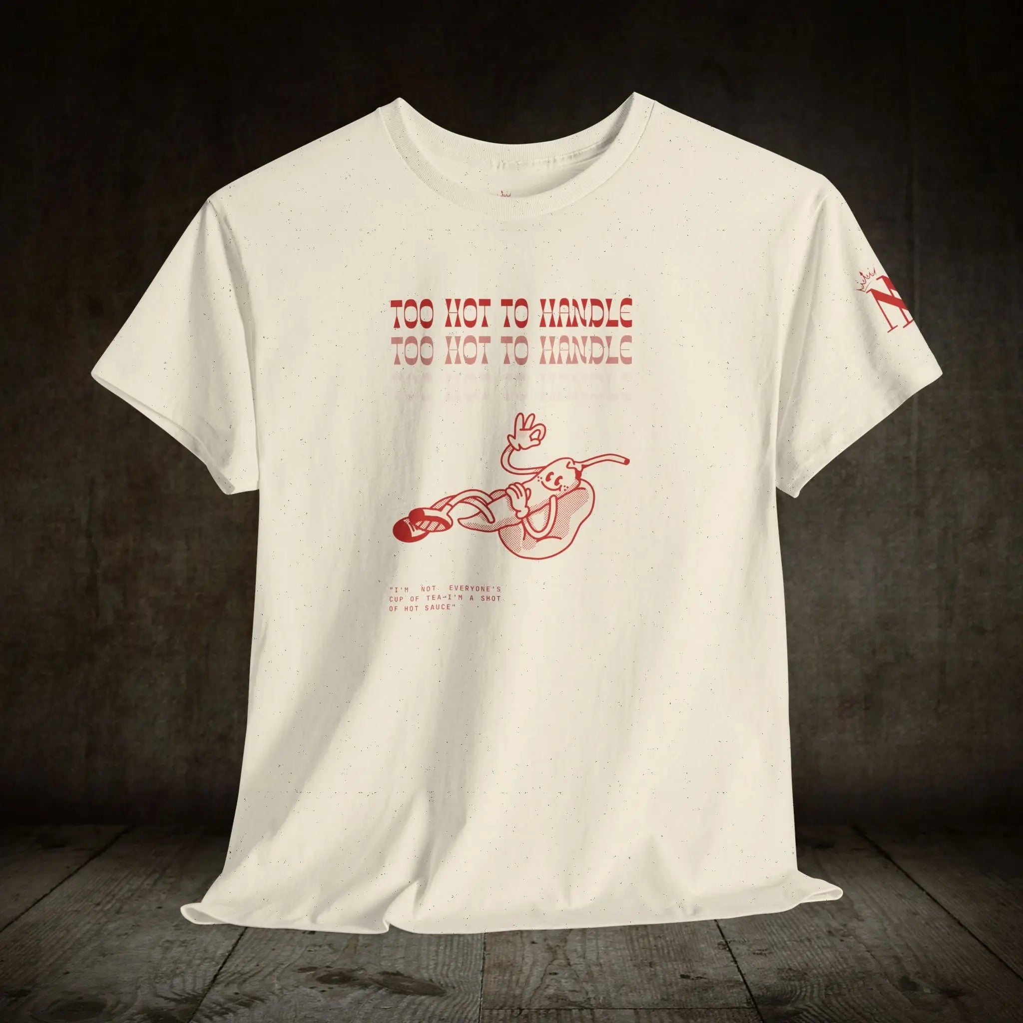Too Hot to Handle Pepper | Mix & Match Cotton Unisex Fun-Flirty Lovers’ T-Shirts