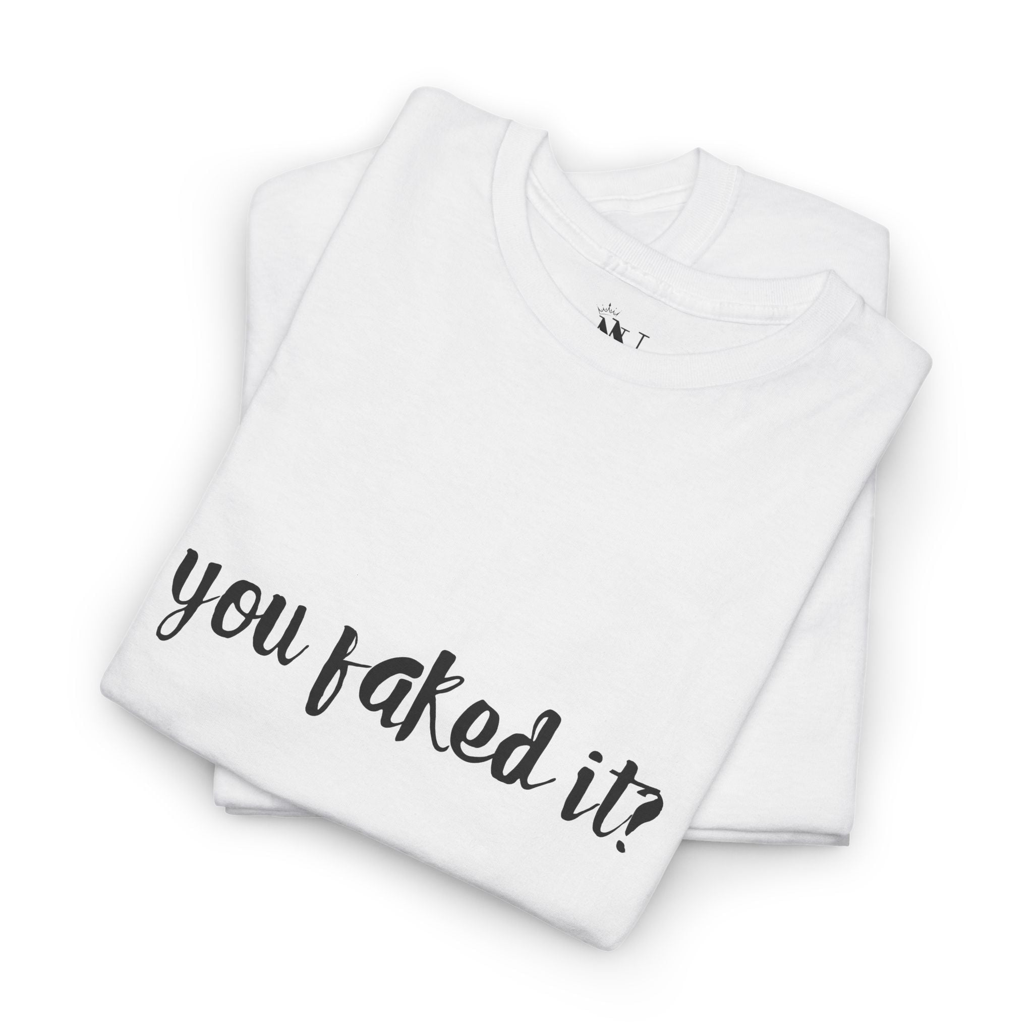 You Faked It? | Mix & Match 100% Cotton Unisex Fun-Flirty Lovers’ Tees