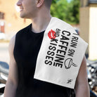I Run on Caffeine & Kisses | Mix & Match Soft Fun-Flirty Lovers’ Towels