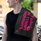 Fucked By Cummy Thoughts Sex Towel
