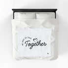 We Are in This Together Love Blanket