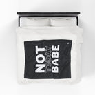 Not Today Babe | Mix & Match Fun-Flirty Lovers’ Blankets