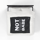 Not Today Babe | Mix & Match Fun-Flirty Lovers’ Blankets