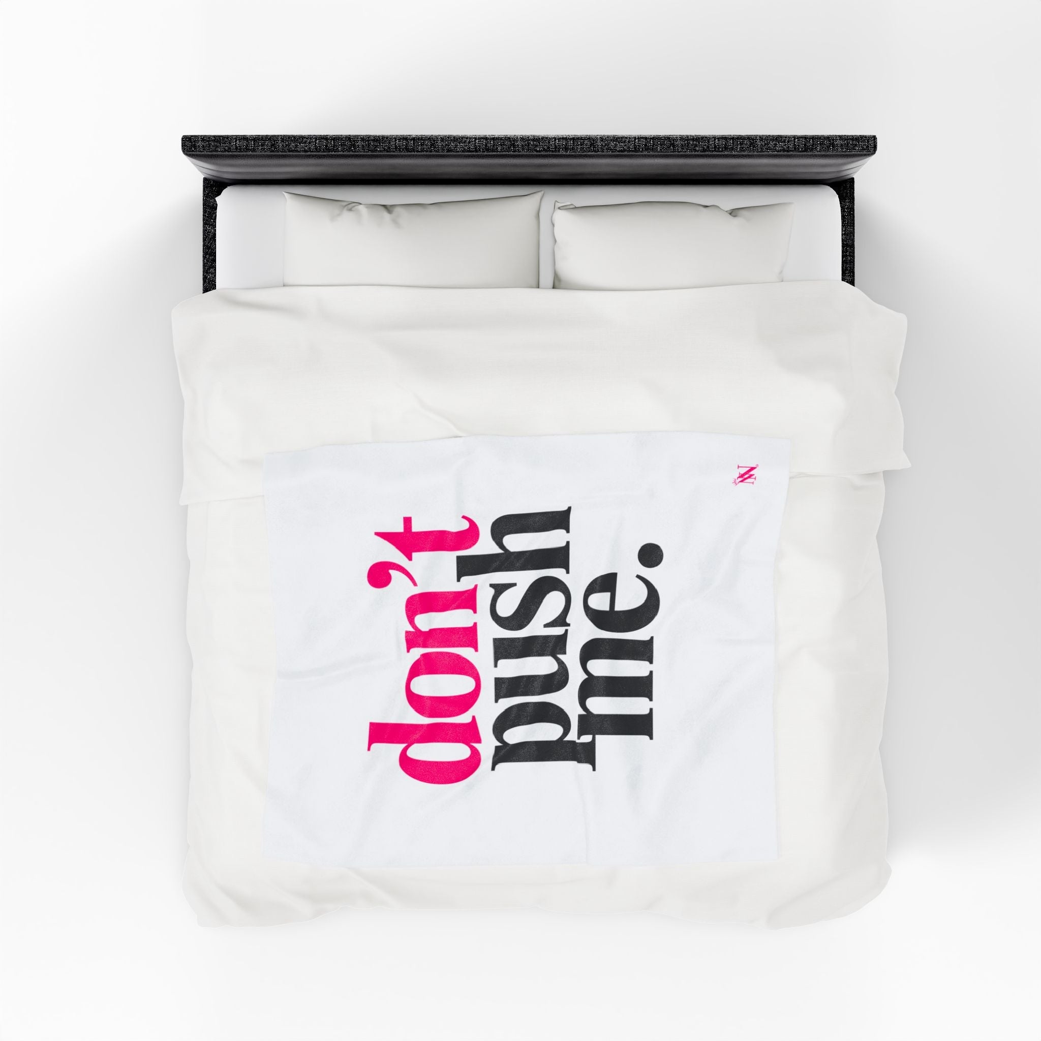Don’t Push Me | Mix & Match Velveteen Fun-Flirty Lovers’ Blankets