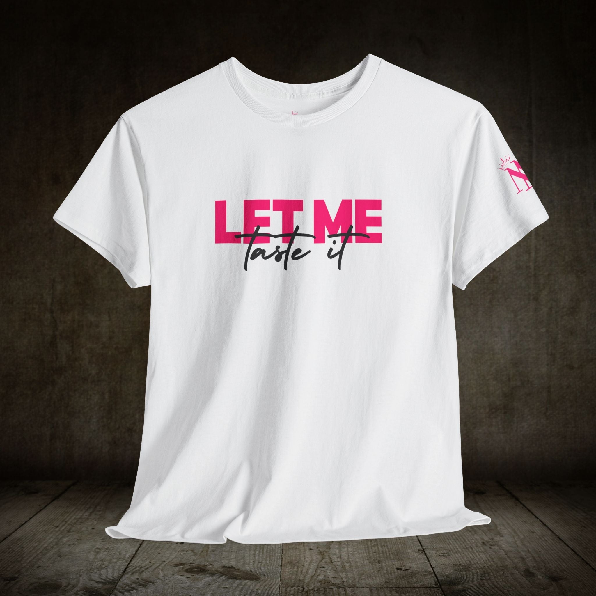 Let Me Taste It | Mix & Match 100% Cotton Unisex Fun-Flirty Lovers’ Tees