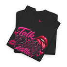 Talk Dirty to Me Sexy T-Shirt