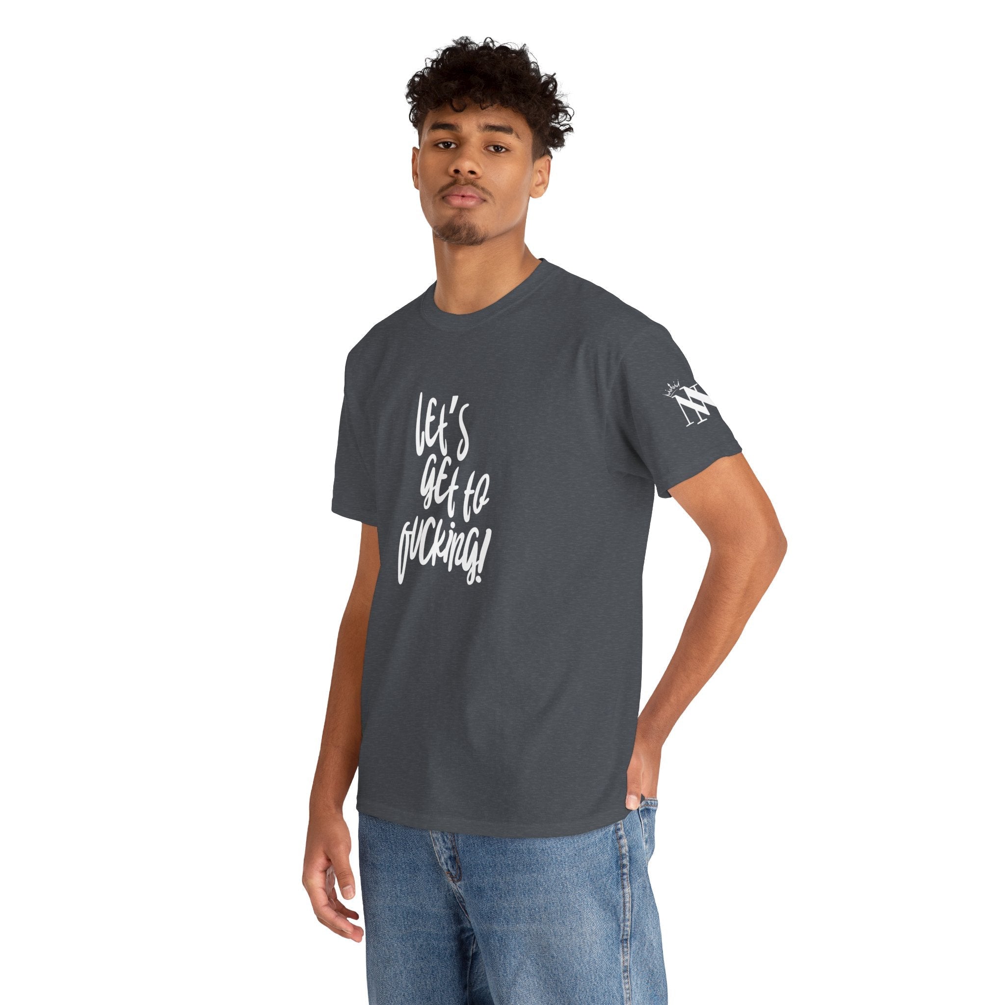 Let’s Get to Fucking! | Mix & Match 100% Cotton Unisex Fun-Flirty Lovers’ Tees