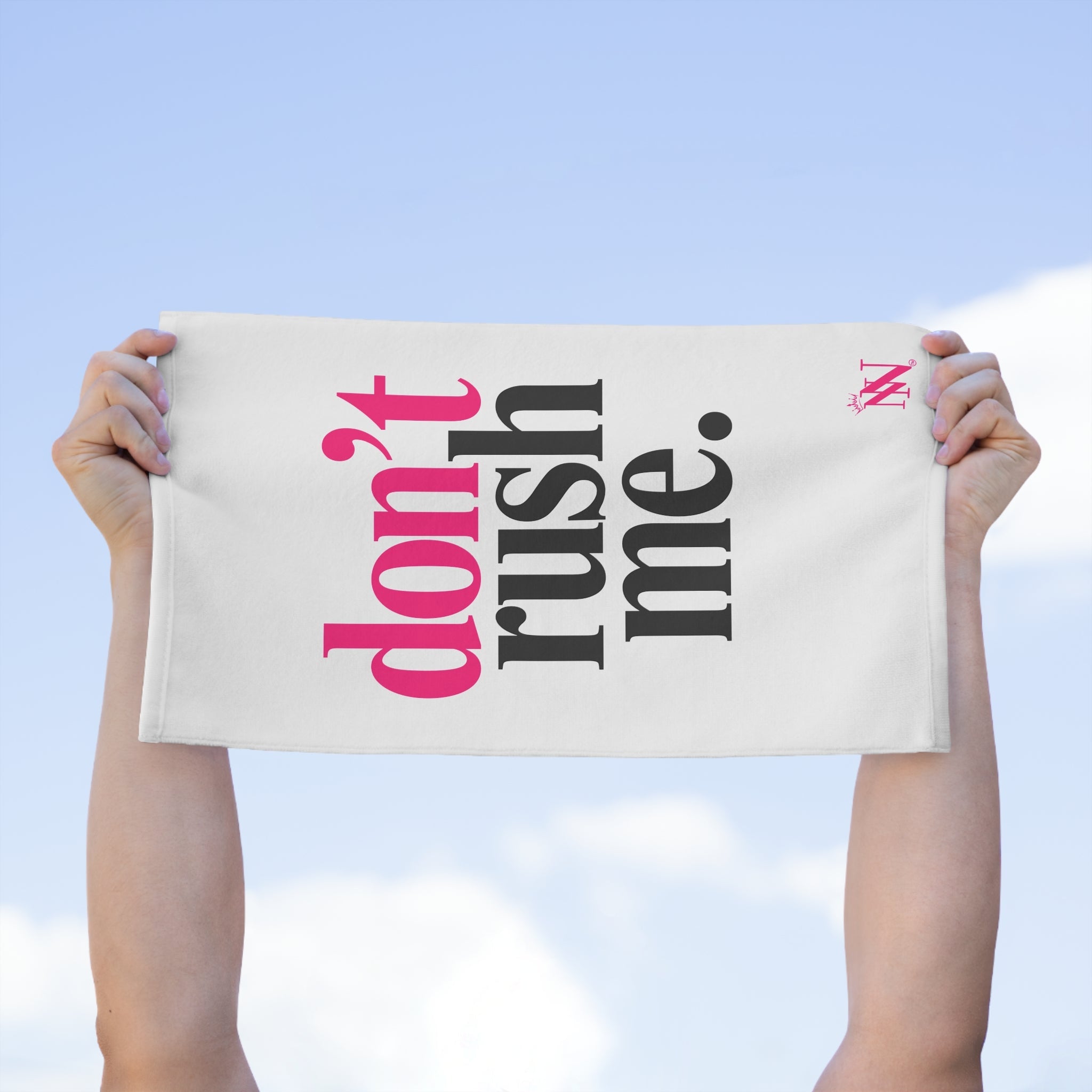 Don’t Rush Me | Mix & Match Soft Fun-Flirty Lovers’ Towels