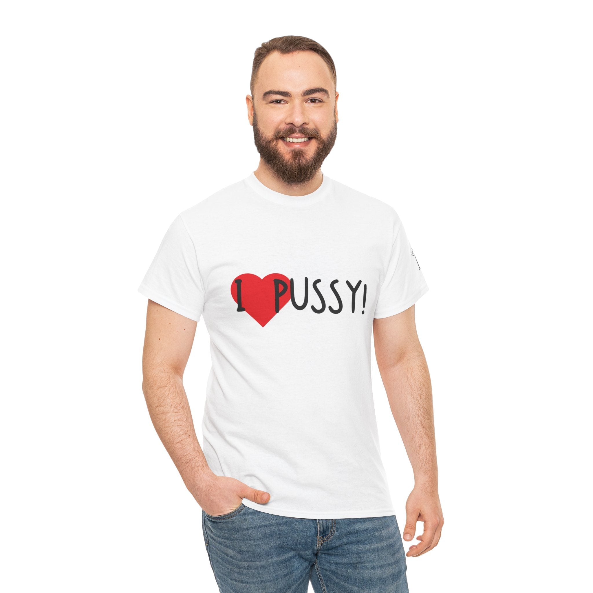 I Love Pussy! | Mix & Match 100% Cotton Unisex Fun-Flirty Lovers’ Tees