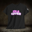 I’m a Giver | Mix & Match 100% Cotton Unisex Fun-Flirty Lovers’ Tees