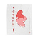 Never Stop Loving Me! Blanket