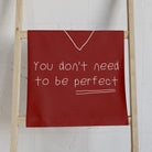 You Don’t Need to be Perfect | Mix & Match Classic Fun-Flirty Lovers’ Towels