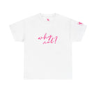 Why Not? | Mix & Match 100% Cotton Unisex Fun-Flirty Lovers’ Tees