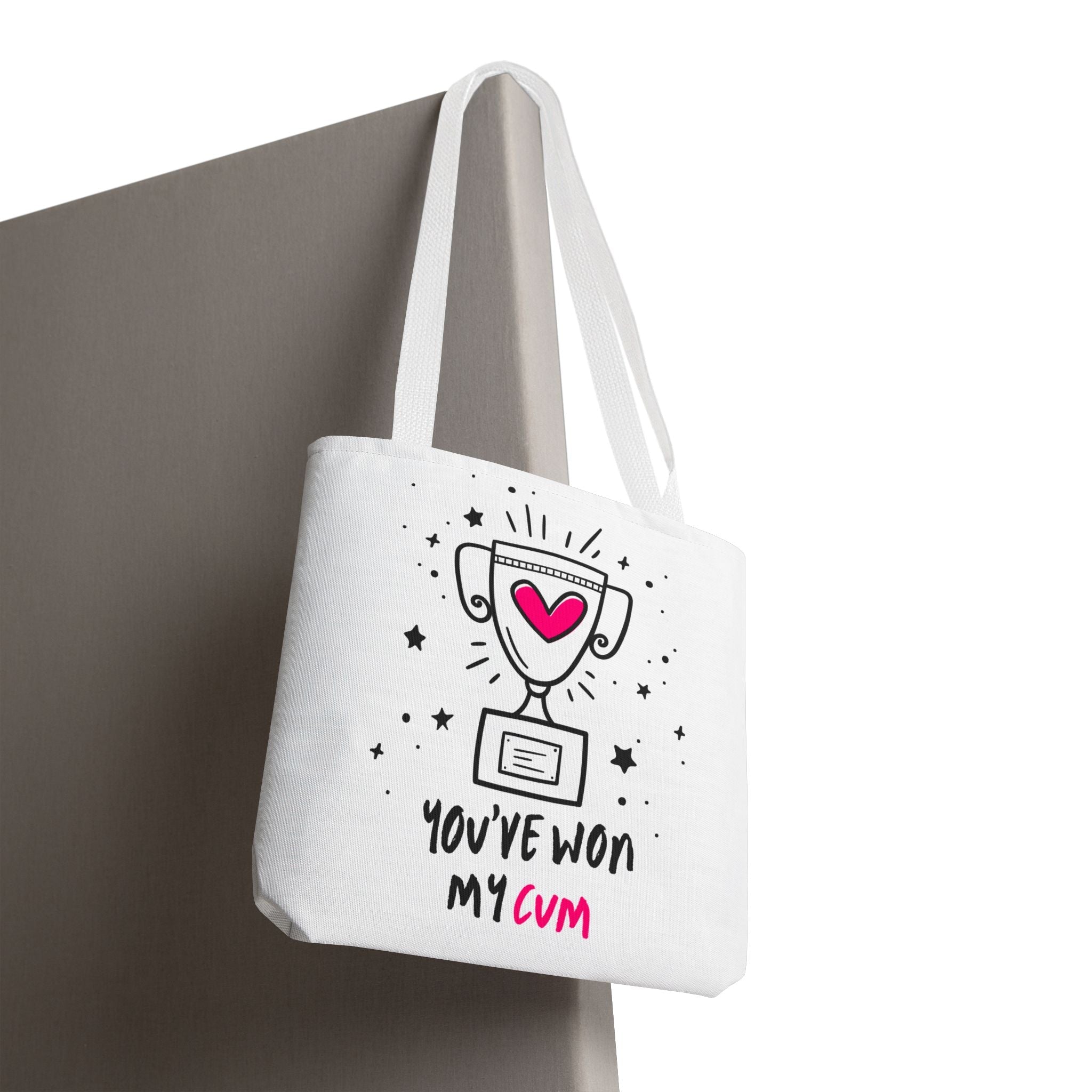 You’ve Won My Cum Tote Bag