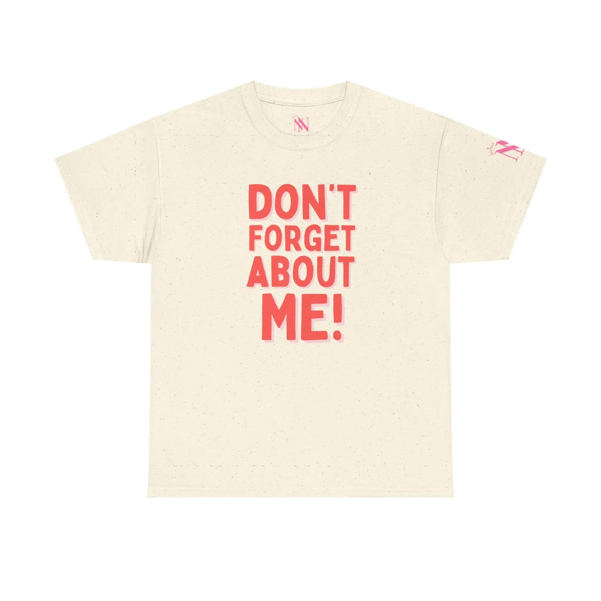 Don’t Forget About Me! Sex Gifts for Her Graphic T-Shirt