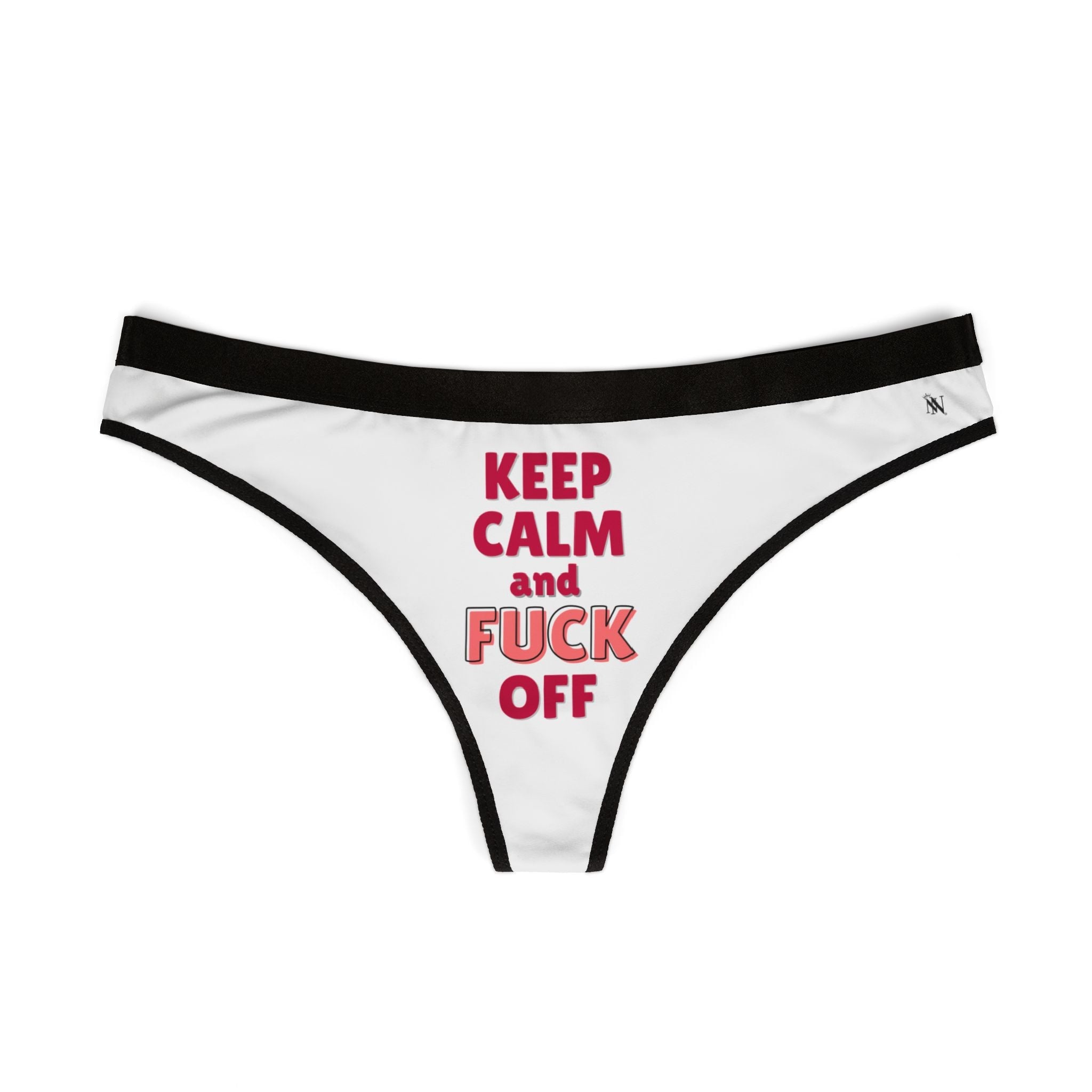 Keep Calm & Fuck Off | Mix & Match Women’s Fun-Flirty Lovers’ Thongs