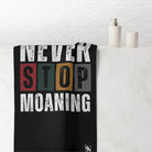 Never Stop Moaning | Mix & Match XL Fun-Flirty Lovers’ Towels