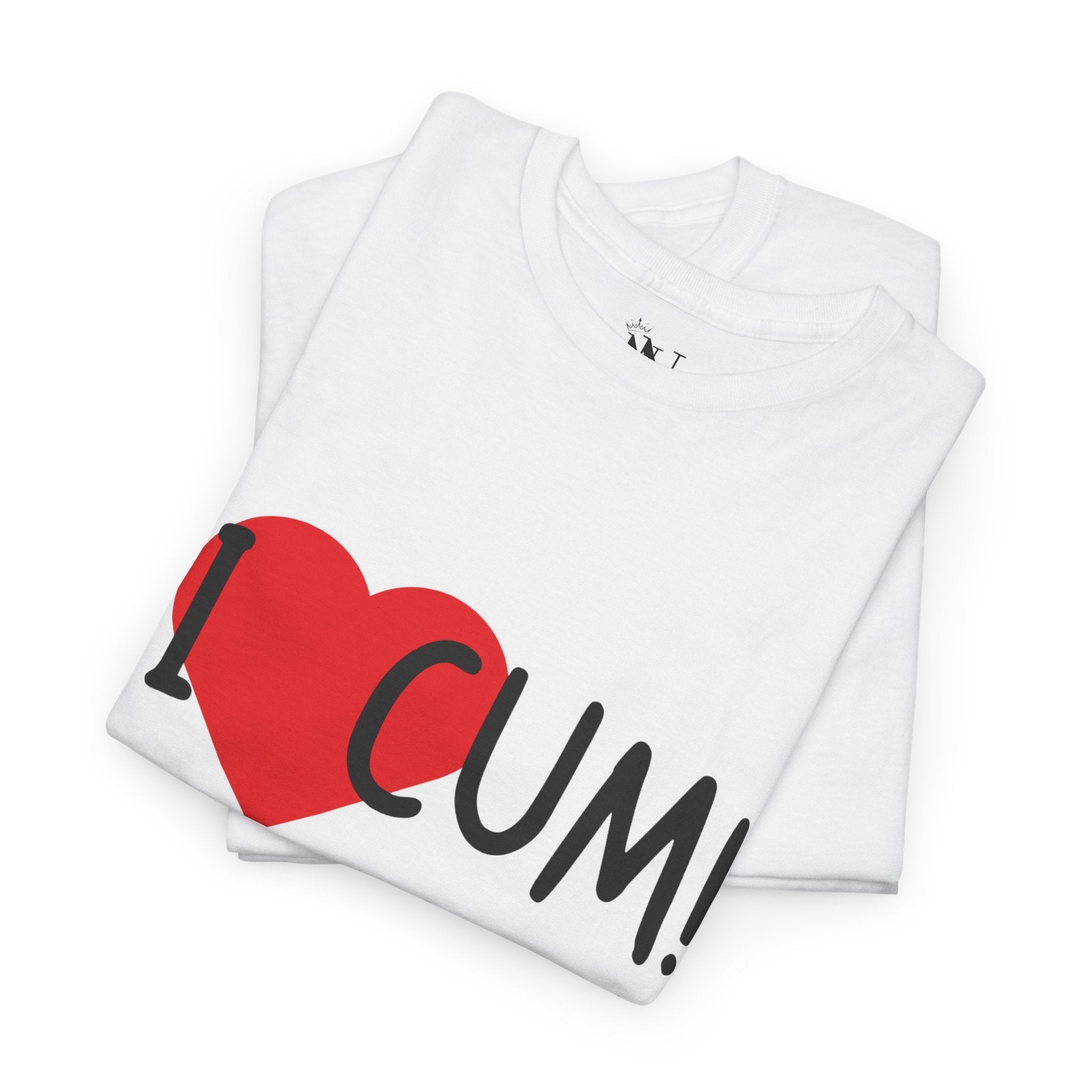 I Love Cum! | Mix & Match 100% Cotton Unisex Fun-Flirty Lovers’ Tees