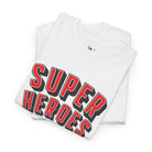 Super Heroes Make Her | Mix & Match 100% Cotton Unisex Fun-Flirty Lovers’ Tees